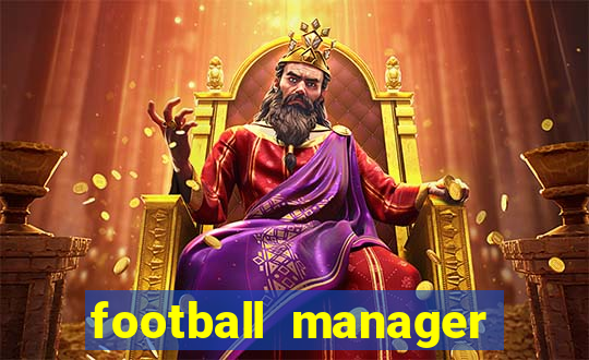 football manager 2021 touch 21.4.0 apk